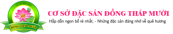CƠ SỞ ĐẶC SẢN ĐỒNG THÁP MƯỜI